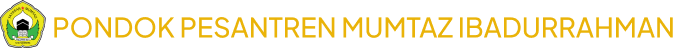 Pondok Pesantren Mumtaz Ibadurrahman